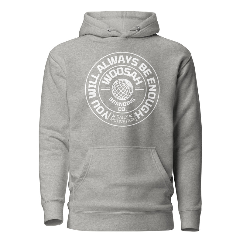 ALWAYS ENOUGH HOODIE