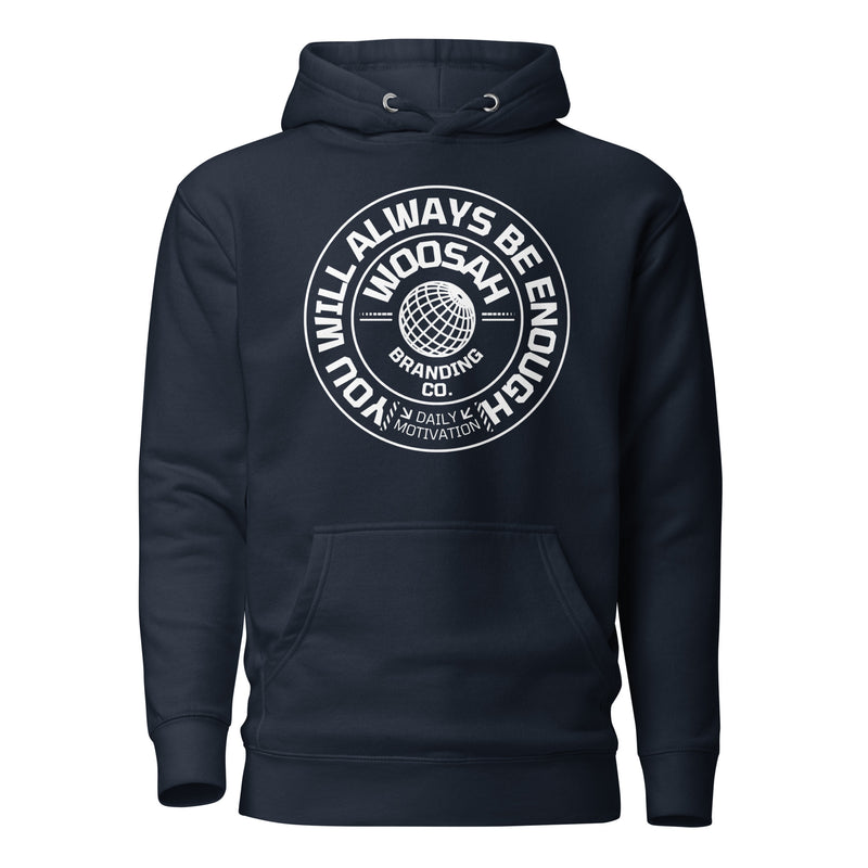 ALWAYS ENOUGH HOODIE
