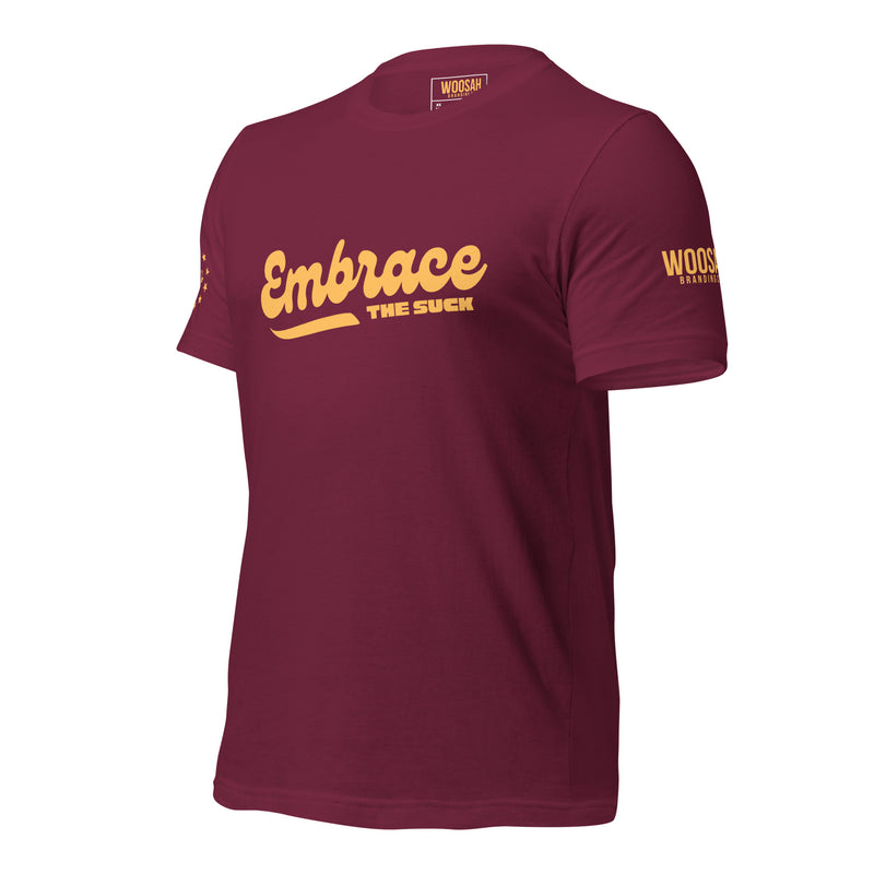 EMBRACE THE SUCK ORIGINAL T-SHIRT