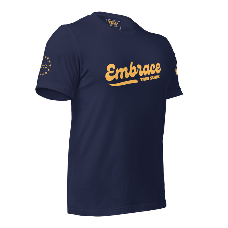 EMBRACE THE SUCK ORIGINAL T-SHIRT