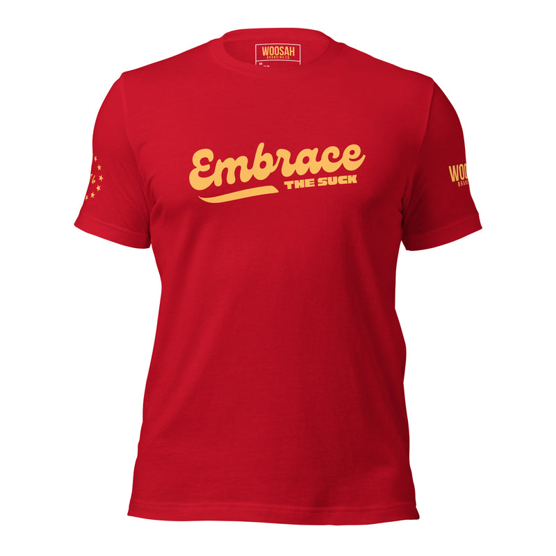 EMBRACE THE SUCK ORIGINAL T-SHIRT