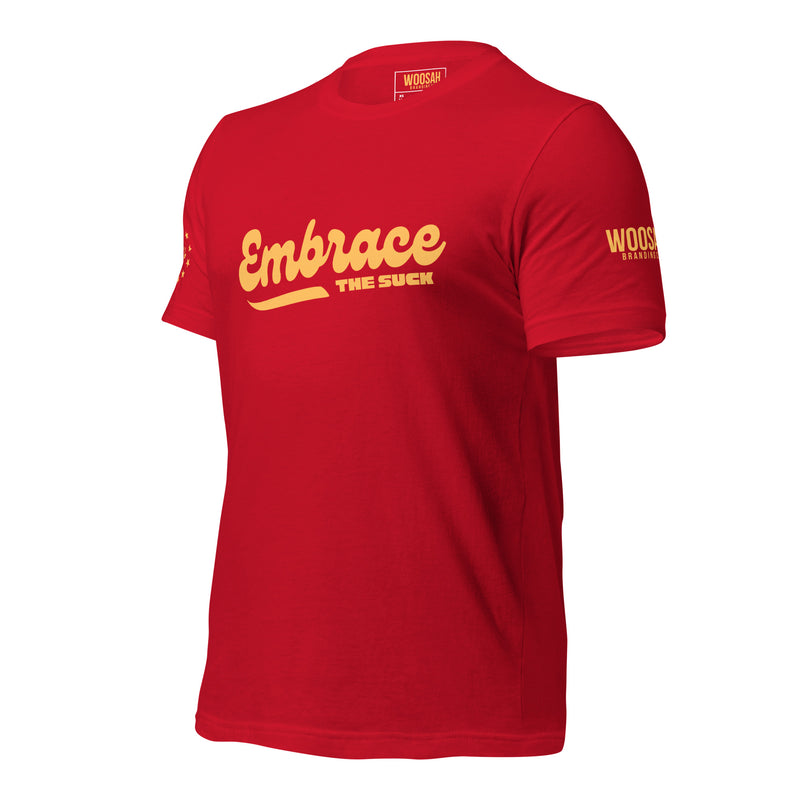 EMBRACE THE SUCK ORIGINAL T-SHIRT