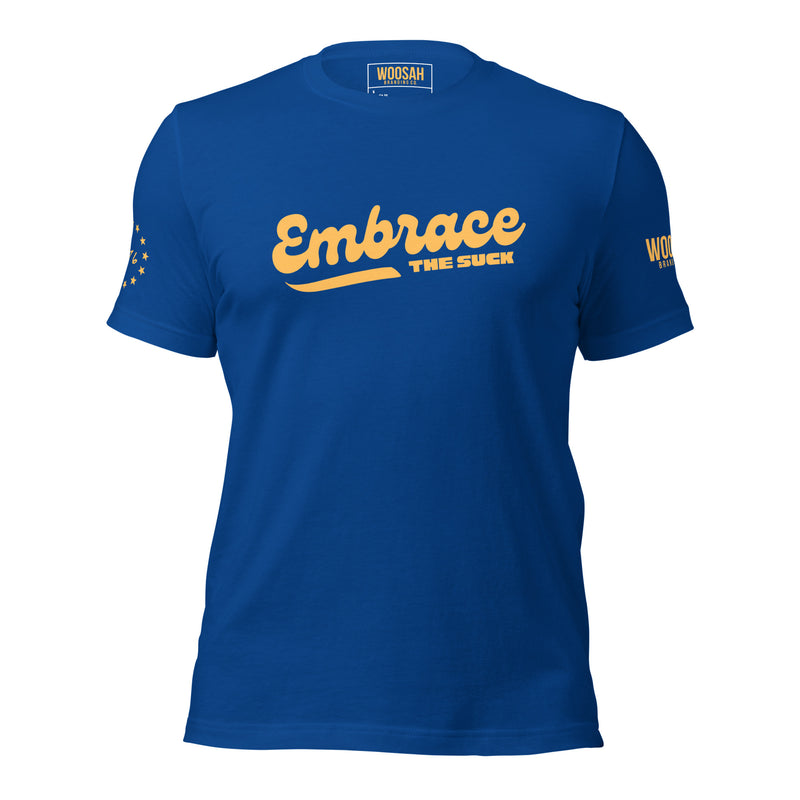 EMBRACE THE SUCK ORIGINAL T-SHIRT
